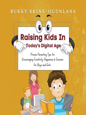 cover image of Raising Kids in Today's Digital Age